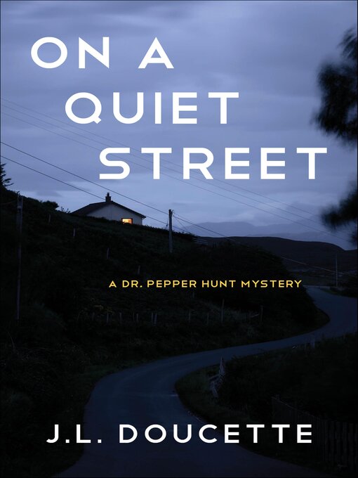 Title details for On a Quiet Street by J.L. Doucette - Available